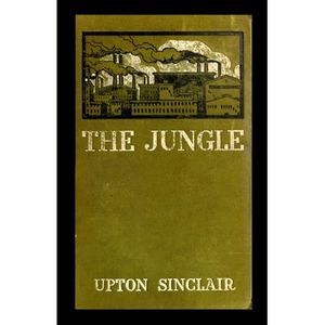 The Jungle by Upton Sinclair -- Upton Sinclair